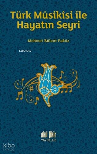 Türk Musikisi İle Hayatın Seyri