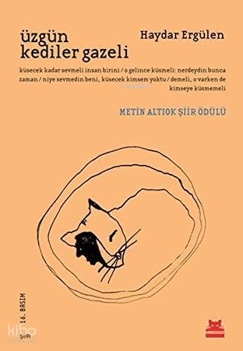 Üzgün Kediler Gazeli - Haydar Ergülen