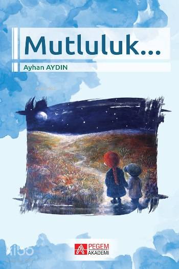 Mutluluk - Ayhan Aydın