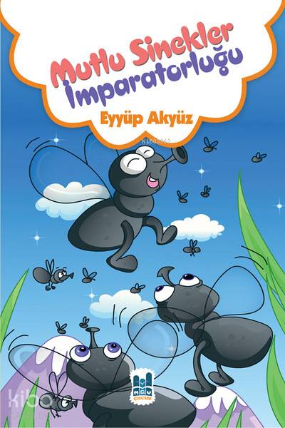 Mutlu Sinekler İmparatorluğu - Eyyüp Akyüz