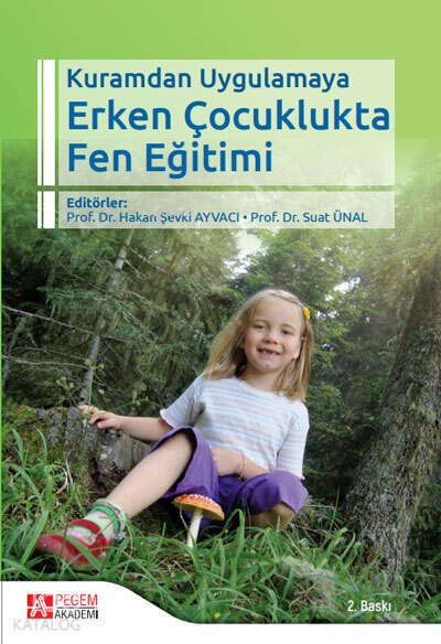 Kuramdan Uygulamaya Erken Çocuklukta Fen Eğitimi - Hakan Şevki Ayvacı