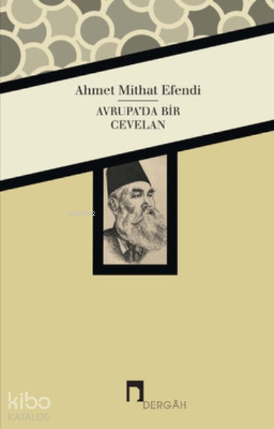 Avrupa'da Bir Cevelan - Ahmet Mithad Efendi