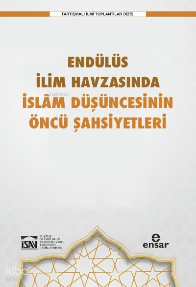 Endülüs İlim Havzasında İslam Düşüncesinin Öncü Şahsiyetleri
