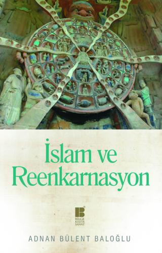 İslam ve Reenkarnasyon - Adnan Bülent Baloğlu
