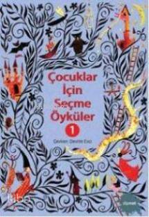 Çocuklar İçin Seçme Öyküler 1 - Kolektif 