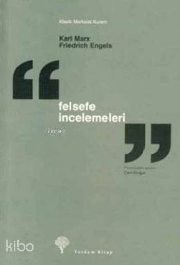 Felsefe İncelemeleri - Friedrich Engels, Karl Marx