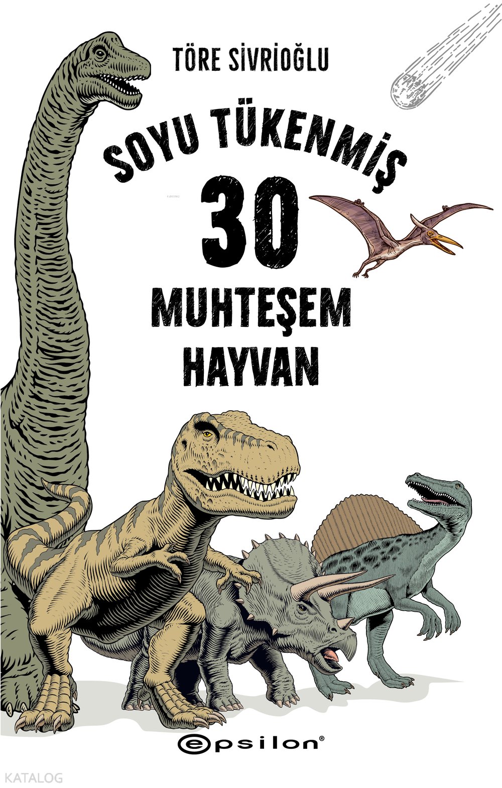 Soyu Tükenmiş 30 Muhteşem Hayvan - Töre Sivrioğlu