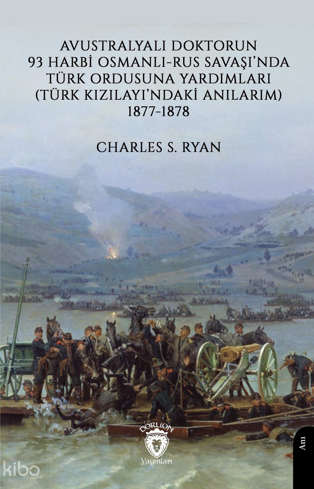 Avustralyalı Doktorun 93 Harbi, Osmanlı-Rus Savaşında Türk Ordusuna Yardımları