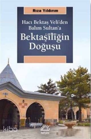 Bektaşiliğin Doğuşu - Rıza Yıldırım