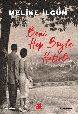 Beni Hep Böyle Hatırla - Melike İlgün