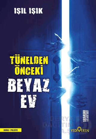 BEYAZ EV 1 TÜNELDEN ÖNCEKİ - 