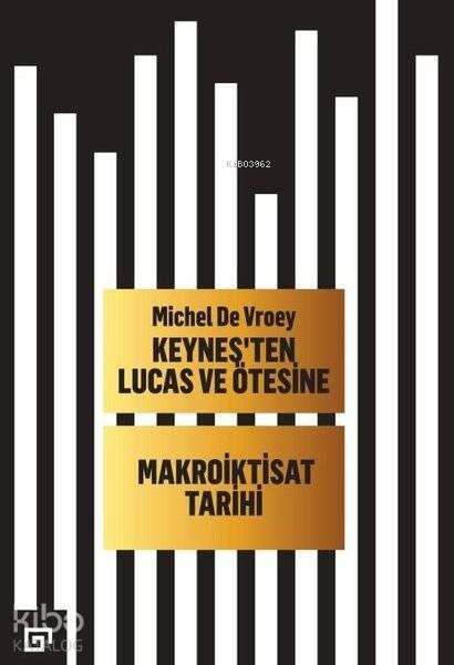 Keyneş'ten Lucas ve Ötesine - Makroiktisat Tarihi