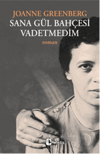 SANA GÜL BAHÇESİ VADETMEDİM