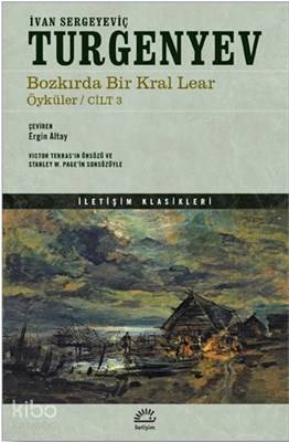Bozkırda Bir Kral Lear Öyküler Cilt: 3 - İvan Sergeyeviç Turgenyev