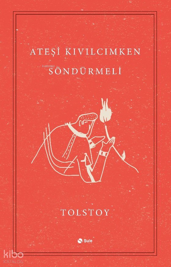 Ateşi Kıvılcımken Söndürmeli