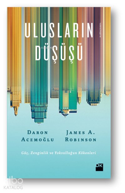 Ulusların Düşüşü - Daron Acemoğlu
