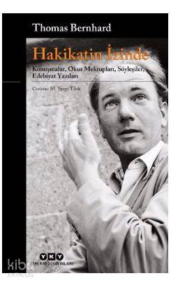 Hakikatin İzinde - Thomas Bernhard