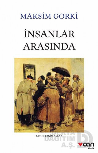 İnsanlar Arasında - Maksim Gorki