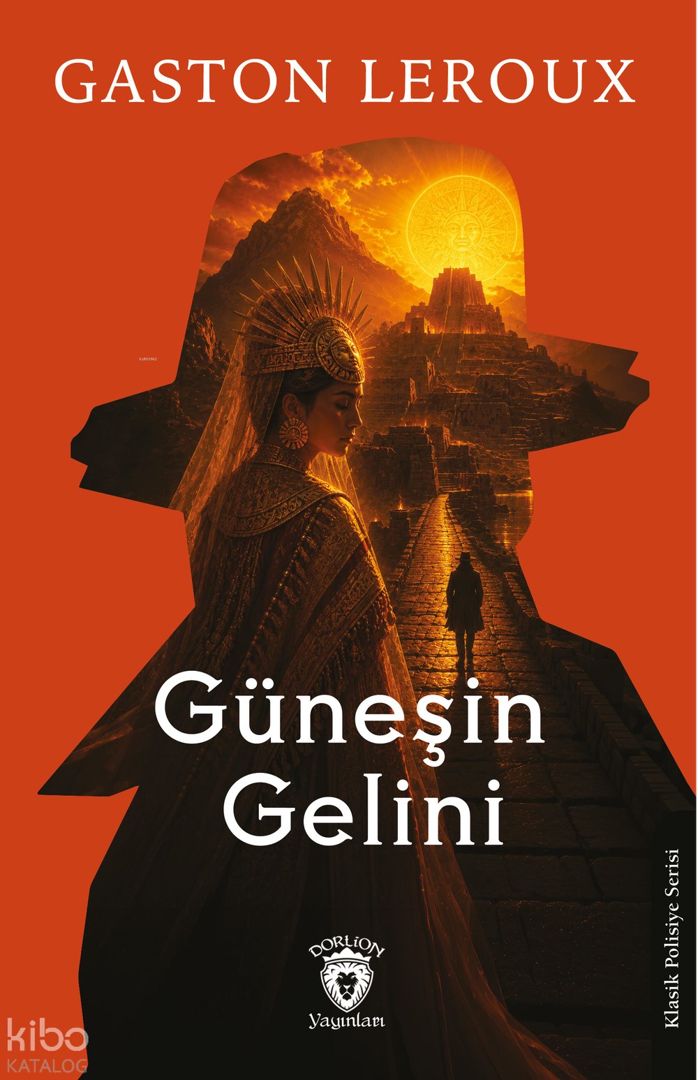 Güneşin Gelini - Gaston Leroux