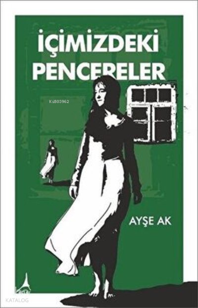 İçimizdeki Pencereler - Ayşe Ak