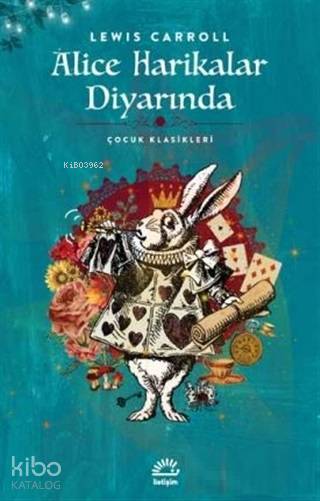 Alice Harikalar Diyarında - Lewis Carroll