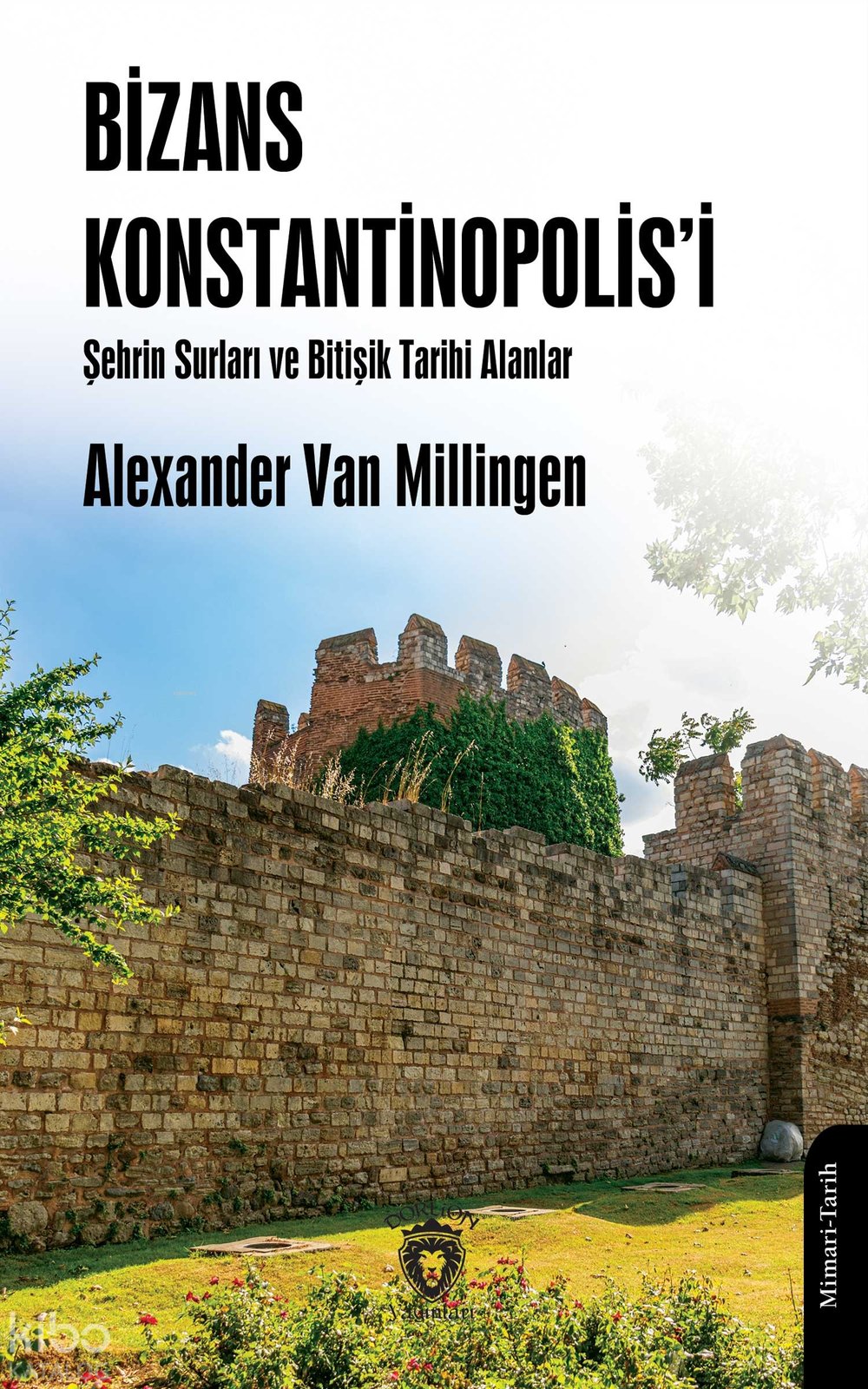 Bizans Konstantinopolis’i Şehrin Surları ve Bitişik Tarihi Alanlar
