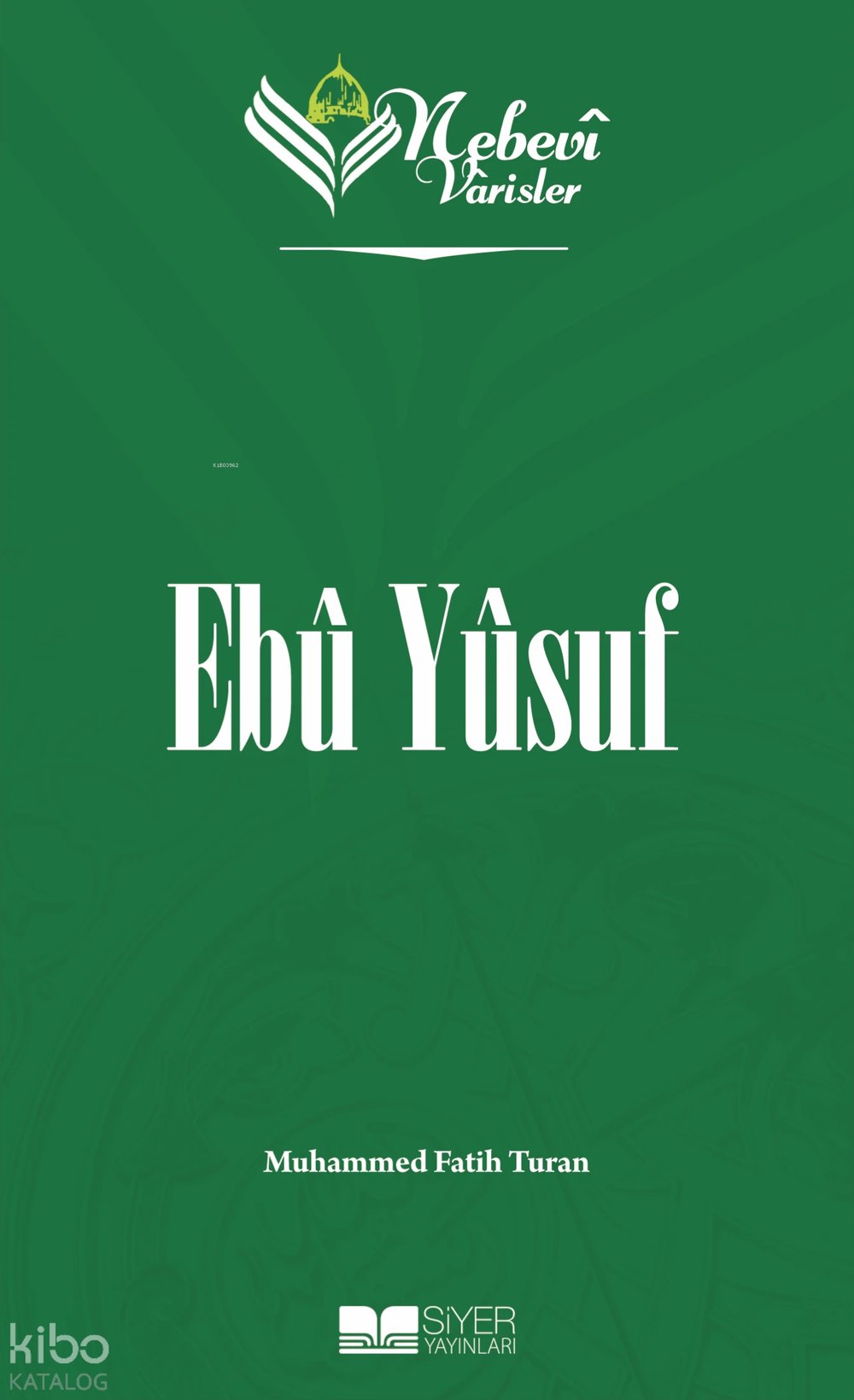 Nebevi Varisler 23 Ebu Yusuf - Muhammed Fatih Turan