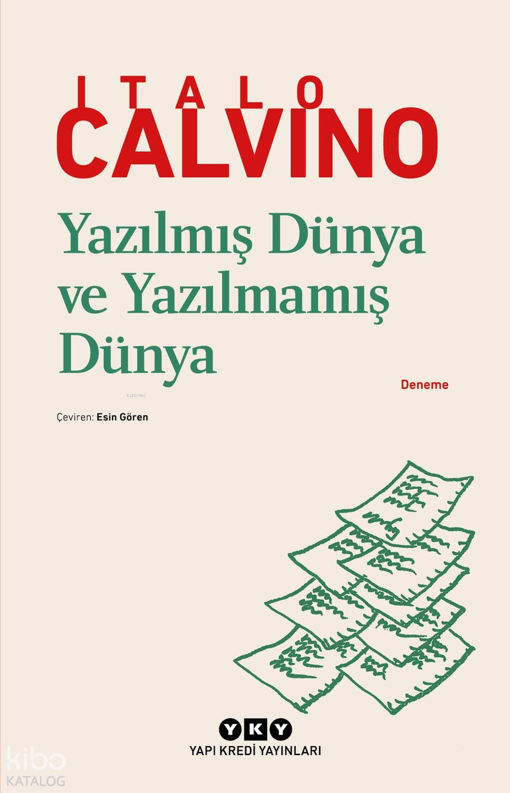 Yazılmış Dünya ve Yazılmamış Dünya - Italo Calvino