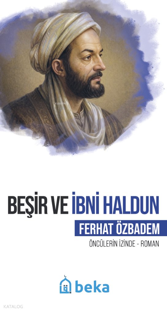 Beşir ve İbni Haldun - Ferhat Özbadem
