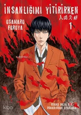 İnsanlığımı Yitirirken Cilt 1 - Osamu Dazai
