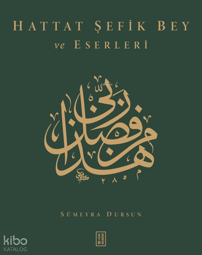 Hattat Şefik Bey ve Eserleri - Sümeyra Dursun