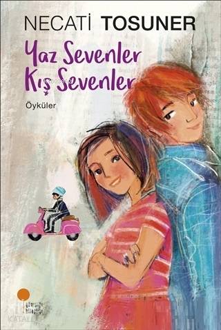 Yaz Sevenler Kış Sevenler - Necati Tosuner