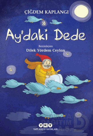 AYDAKİ DEDE / ÇİĞDEM KAPLANGI