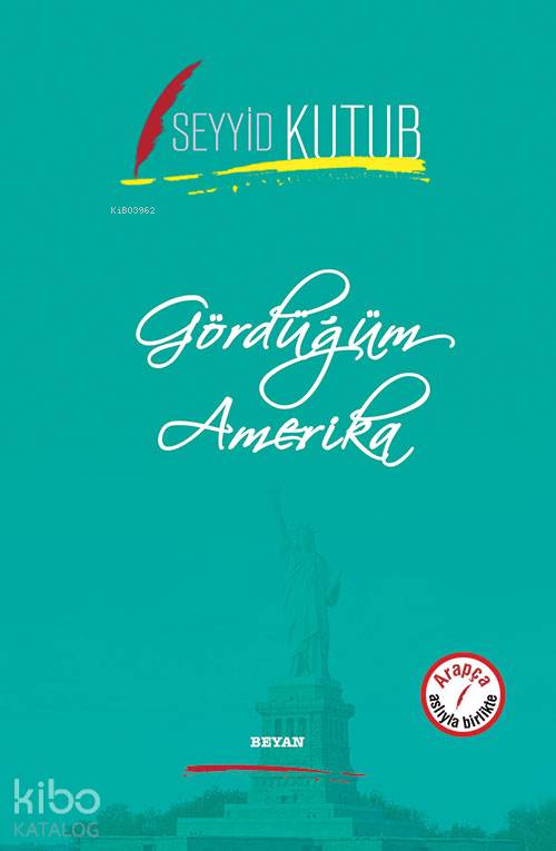 Gördüğüm Amerika - Seyyid Kutub
