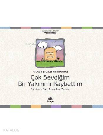 Çok Sevdiğim Bir Yakınımı Kaybettim
