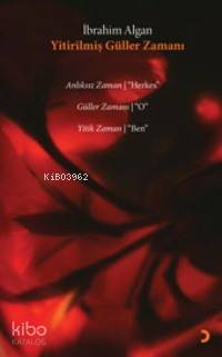 Yitirilmiş Güller Zamanı - İbrahim Algan