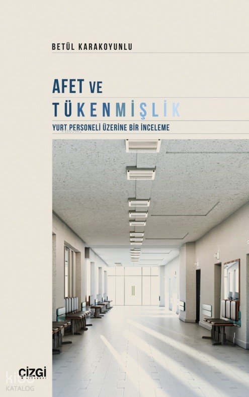 Afet ve Tükenmişlik (Yurt Personelİ Üzerİne bİr İnceleme)