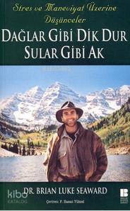 Dağlar Gibi Dik Dur Sular Gibi Ak - Brian Luke Seaward