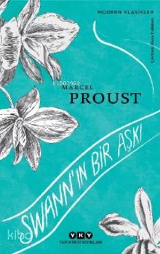 Swann'ın Bir Aşkı - Marcel Proust