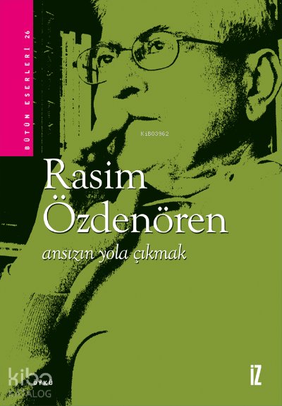 Ansızın Yola Çıkmak - Rasim Özdenören