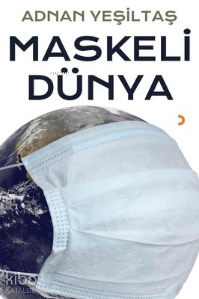 Maskeli Dünya - Adnan Yeşiltaş