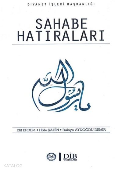 Sahabe Hatıraları - Elif Erdem