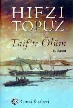 Taif'te Ölüm - Hıfzı Topuz