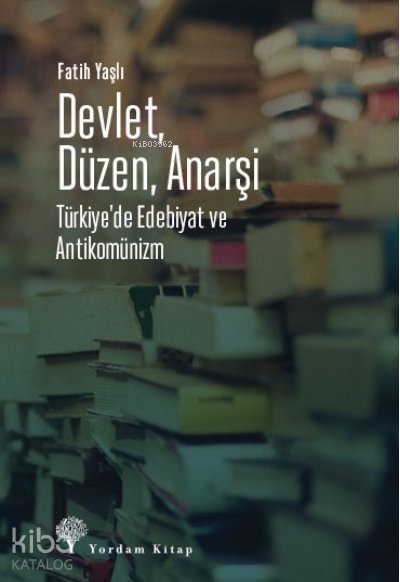 Devlet, Düzen, Anarşi