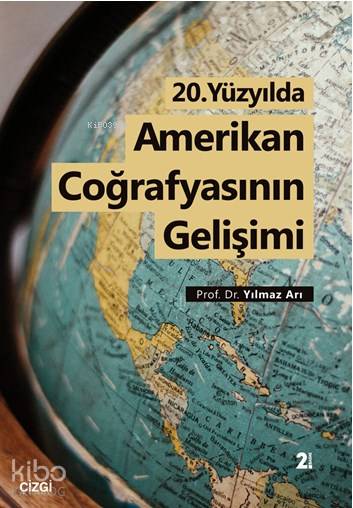 20.Yüzyılda Amerikan Coğrafyasının Gelişimi - Yılmaz Arı