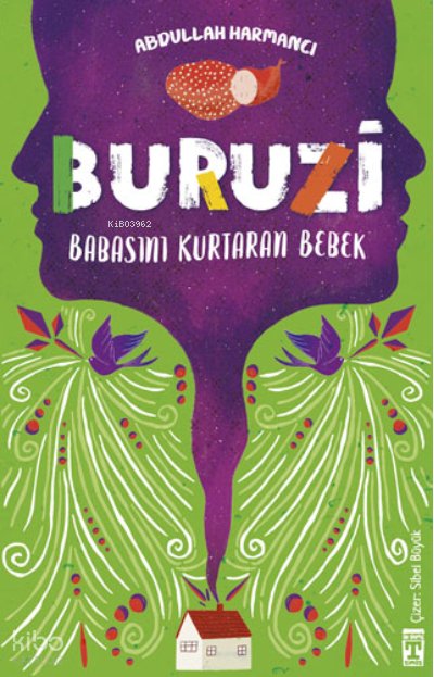 Buruzi - Babasını Kurtaran Bebek - Abdullah Harmancı