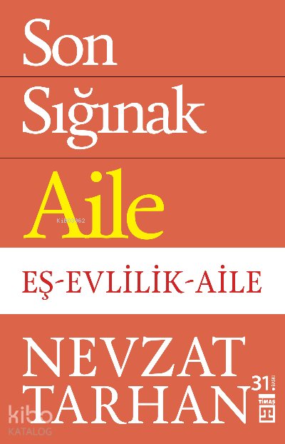 Son Sığınak Aile - Nevzat Tarhan
