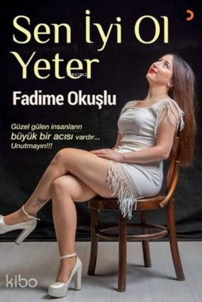 Sen İyi Ol Yeter - Fadime Okuşlu