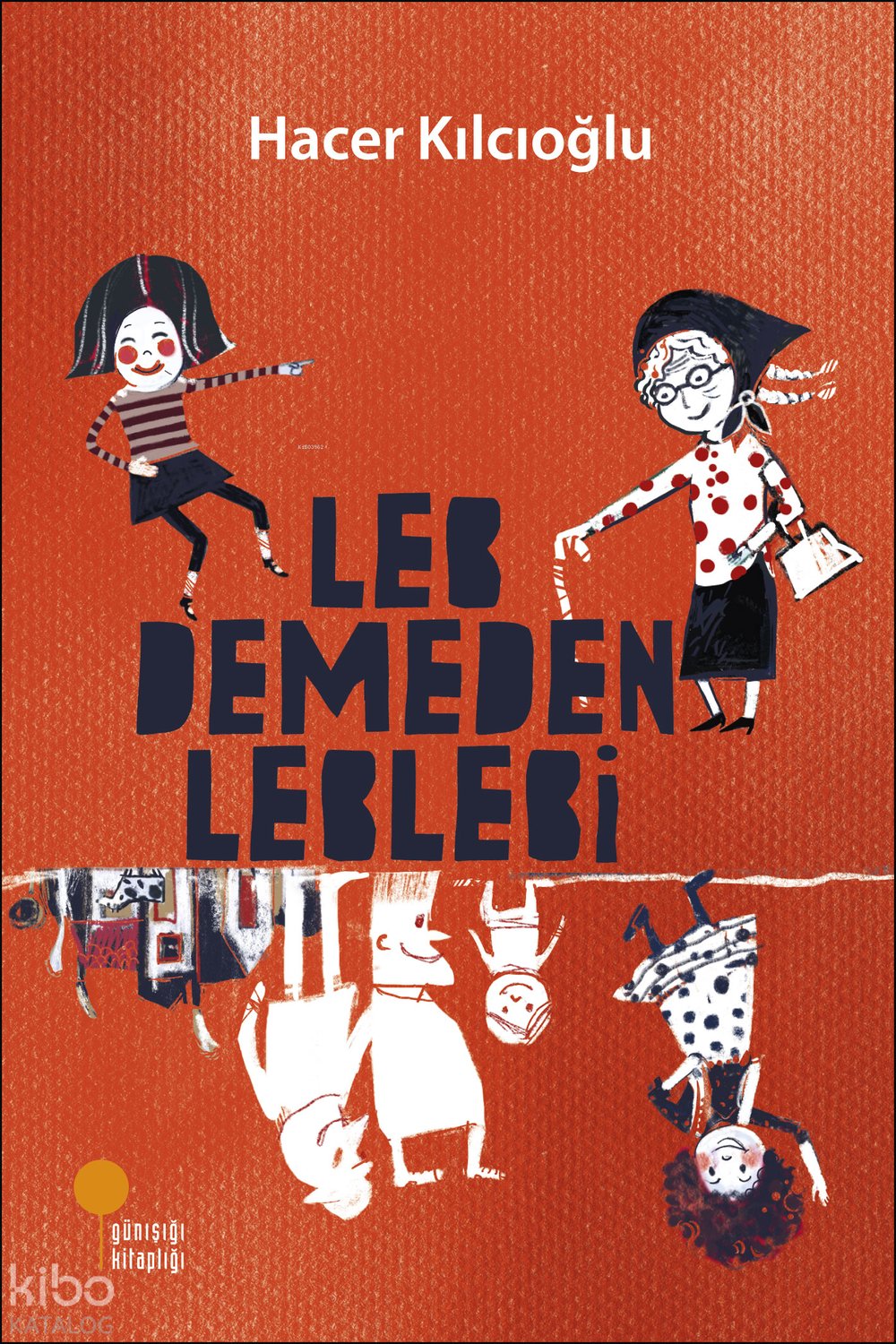 Leb Demeden Leblebi - Hacer Kılcıoğlu