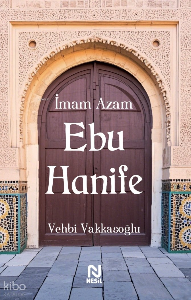 İmam Azam Ebu Hanife - Vehbi Vakkasoğlu